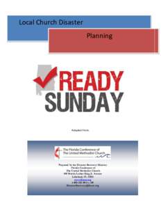 Local Church Disaster Planning Adapted From:  Prepared by the Disaster Recovery Ministry