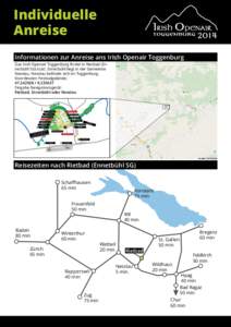 Individuelle Anreise Informationen zur Anreise ans Irish Openair Toggenburg Das Irish Openair Toggenburg findet in Rietbad (Ennetbühl SG) statt. Ennetbühl liegt in der Gemeinde Nesslau. Nesslau befindet sich im Toggenb