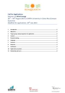 Call for Applications Seminar on Wind Energy 26th – 30th August 2013 at EARTH University in Costa Rica (Campus Guácimo) Deadline for applications: 29th July 2013