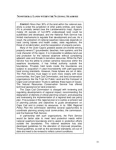 NONFEDERAL LANDS WITHIN THE NATIONAL SEASHORE CONTEXT: More than 30% of the land within the national seashore is under the jurisdiction of other public entities, and nearly 4% is privately owned (see the Landownership ma