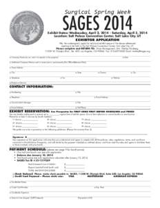 Surgical Spring Week  SAGES 2014 Exhibit Dates: Wednesday, April 2, [removed]Saturday, April 5, 2014 Location: Salt Palace Convention Center, Salt Lake City, UT