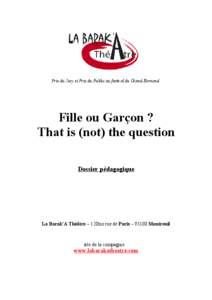 Prix du Jury et Prix du Public au festival du Grand-Bornand.  Fille ou Garçon ? That is (not) the question Dossier pédagogique