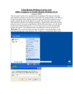 Remote desktop / Windows XP / Remote administration software / Remote Desktop Services / Windows / Remote desktop software / X Window System / Features new to Windows XP / Features new to Windows Vista / Software / System software / Microsoft Windows
