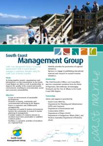 Fact Sheet South Coast South Coast Management Group is a regional representative body of coastal planners, managers & community delegates along the