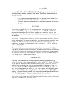 June 27, 1997 As required by Indiana Code[removed], the State Budget Agency hereby transmits to Governor Frank O’Bannon, Auditor of State Morris Wooden and each member of the General Assembly:  