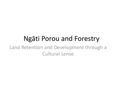 Ngāti Porou and Forestry Land Retention and Development through a Cultural Lense Introduction • Ko Hikurangi te Maunga