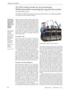 Education and debate  The NHS renolution: health care in the market place Medical generalists: connecting the map and the territory Iona Heath, Kieran Sweeney