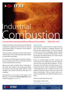 Industrial  Combustion Journal of the International Flame Research Foundation Industrial Combustion is the online journal of the IFRF and is dedicated to publishing the best research on practical