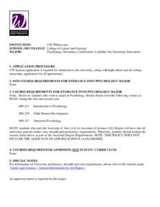 INSTITUTION: UW-Whitewater SCHOOL OR COLLEGE: College of Letters and Sciences MAJOR: Psychology (Secondary Certification Available-See Secondary Education)