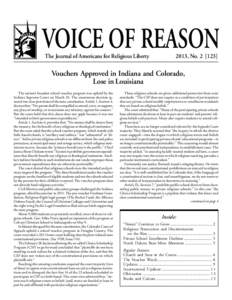 VOICE OF REASON The Journal of Americans for Religious Liberty 2013, NoVouchers Approved in Indiana and Colorado,