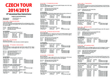 CZECH TOUR[removed]International Chess Festivals Series th  (subject to partial alternation)