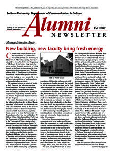 Membership Matters. This publication is paid for in part by dues-paying members of the Indiana University Alumni Association.  Fall 2007 Message from the chair