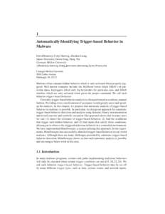 1 Automatically Identifying Trigger-based Behavior in Malware David Brumley, Cody Hartwig, Zhenkai Liang, James Newsome, Dawn Song, Heng Yin Carnegie Mellon University