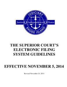 THE SUPERIOR COURT’S ELECTRONIC FILING SYSTEM GUIDELINES EFFECTIVE NOVEMBER 5, 2014 Revised November 24, 2014