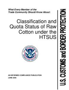 What Every Member of the Trade Community Should Know About: Classification and Quota Status of Raw Cotton under the