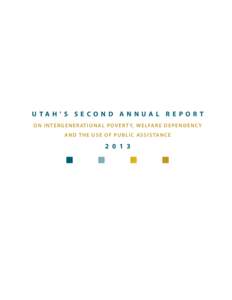 UTAH’S SECOND ANNUAL REPORT O N I N T E R G E N E R AT I O N A L P O V E R T Y, W E L FA R E D E P E N D E N C Y A N D T H E U S E O F P U B L I C A S S I S TA N C E[removed]