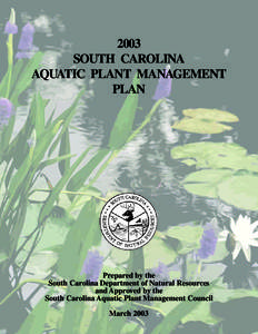 2003 SOUTH CAROLINA AQUATIC PLANT MANAGEMENT PLAN  Prepared by the