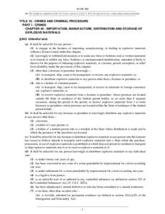 18 USC 842 NB: This unofficial compilation of the U.S. Code is current as of Jan. 4, 2012 (see http://www.law.cornell.edu/uscode/uscprint.html). TITLE 18 - CRIMES AND CRIMINAL PROCEDURE PART I - CRIMES CHAPTER 40 - IMPOR