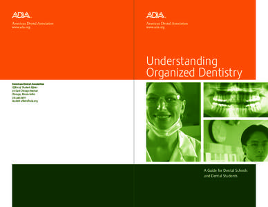 American Student Dental Association / American Dental Association / Specialty / American Dental Education Association / Dental hygienist / Dental assistant / Dental school / Dentistry in the United States / Dentistry in Canada / Medicine / Health / Dentistry