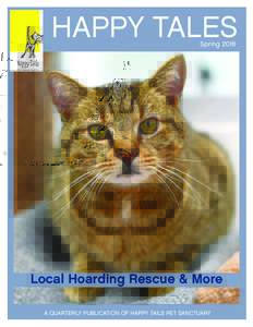 HAPPY TALES Spring 2016 PET SANCTUARY  Local Hoarding Rescue & More