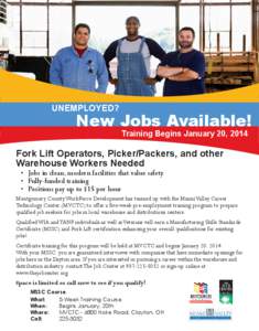 UNEMPLOYED?  New Jobs Available! Training Begins January 20, 2014  Fork Lift Operators, Picker/Packers, and other