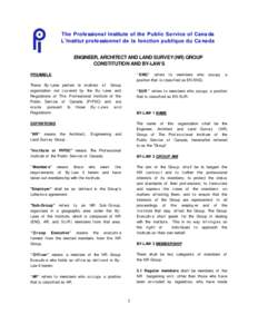 The Profe ssiona l Institute of the Public Se rvice of Cana da L’Institut profe ssionne l de la fonction publique du Ca na da ENGINEER, ARCHITECT AND LAND SURVEY (NR) GROUP CONSTITUTION AND BY-LAWS PREAMBLE