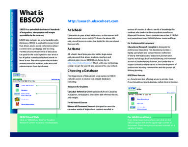 Student Resources /Professional Development Resources  What is EBSCO? EBSCO is a periodical database of hundreds of magazines, newspapers and images