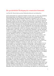 Der geschichtliche Werdegang der osmanischen Sonnenuhr von Prof. Dr. Nusret Çam, aus dem Türkischen übersetzt von Serkan Ince Als die Sonnenuhr das osmanische Zeitalter erreichte, hatte sie schon eine erhebliche Entwi