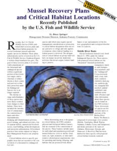 Mussel Recovery Plans and Critical Habitat Locations Recently Published by the U.S. Fish and Wildlife Service By Bruce Springer Management Division Director, Alabama Forestry Commission