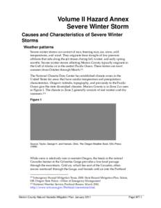 Volume II Hazard Annex Severe Winter Storm Causes and Characteristics of Severe Winter Storms Weather patterns Severe winter storms can consist of rain, freezing rain, ice, snow, cold