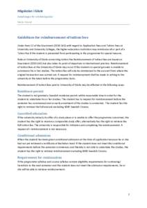Högskolan i Gävle Avdelningen för utbildningsstöd Maria Strand Guidelines for reimbursement of tuition fees Under Item 12 of the Enactment (2010:543) with regard to Application Fees and Tuition Fees at