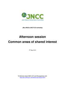 JNcc/NGOs UKOT/CD workshop  Afternoon session Common areas of shared interest 5th May 2015