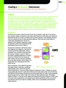 White Paper  Creating a PCI Express™ Interconnect AJAY V. BHATT, TECHNOLOGY AND RESEARCH LABS, INTEL CORPORATION  SUMMARY