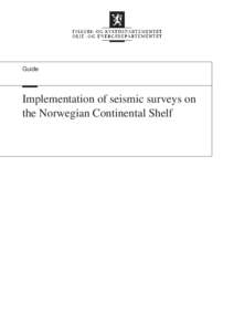 Guide  Implementation of seismic surveys on the Norwegian Continental Shelf  Table of Contents