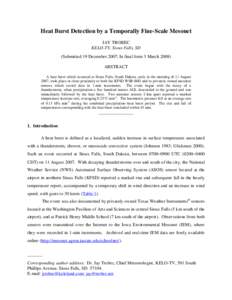 Heat Burst Detection by a Temporally Fine-Scale Mesonet JAY TROBEC KELO-TV, Sioux Falls, SD (Submitted 19 December 2007; In final form 3 March[removed]ABSTRACT A heat burst which occurred at Sioux Falls, South Dakota, earl