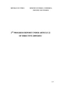 REPUBLIC OF CYPRUS  MINISTRY OF ENERGY, COMMERCE, INDUSTRY AND TOURISM  2ND PROGRESS REPORT UNDER ARTICLE 22