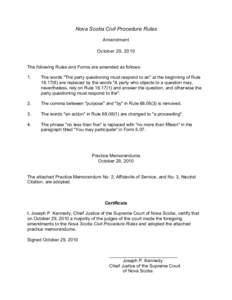 Nova Scotia Civil Procedure Rules Amendment October 29, 2010 The following Rules and Forms are amended as follows: 1.