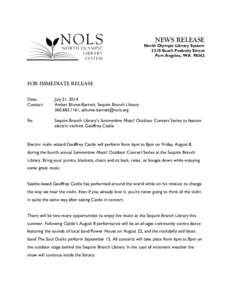 NEWS RELEASE  North Olympic Library System 2210 South Peabody Street Port Angeles, WA 98362