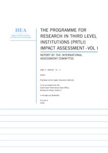 THE PROGRAMME FOR RESEARCH IN THIRD LEVEL INSTITUTIONS [PRTLI] IMPACT ASSESSMENT - VOL I REPORT BY THE INTERNATIONAL ASSESSMENT COMMITTEE