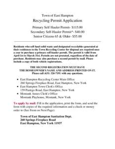 Town of East Hampton  Recycling Permit Application Primary Self Hauler Permit- $[removed]Secondary Self-Hauler Permit*- $40.00 Senior Citizens 65 & Older- $55.00
