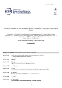 printed on:19th AugAdvanced Workshop on Non-equilibrium Bosons: From Driven Condensates to Non-Linear Optics Cosponsor(s): U.S. National Science Foundation & International Institute for Complex Adaptive Matter Org