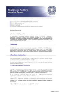 Unidade Auditada: UNIVERSIDADE FEDERAL DA BAHIA Exercício: 2011 Processo: -33 Município - UF: Salvador - BA Relatório nº: UCI Executora: CONTROLADORIA REGIONAL DA UNIÃO NO ESTADO DA BAHIA