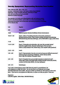 One-day Symposium: Representing Memories from Conflict Date: February 25th, 2011: [removed]Location: University of Ulster, York Street, Belfast, Room B82A02 Organisers: Centre for Media Research, University of Ulster 