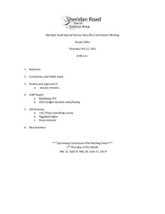 Sheridan Road Special Service Area #54 Commission Meeting Royal Coffee Thursday Feb 12, 2015 8:00 a.m.  1. Welcome