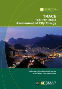 TRACE  Tool for Rapid Assessment of City Energy  Helping Cities Realize Energy