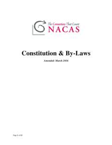 Constitution & By-Laws Amended: March 2016 Page 1 of 13  FINAL CONSTITUTION AND BY-LAWS OF THE NATIONAL ASSOCIATION OF COLLEGE AUXILIARY