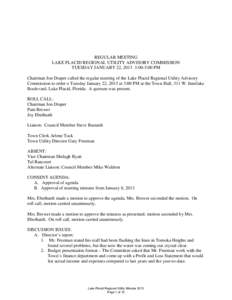 REGULAR MEETING LAKE PLACID REGIONAL UTILITY ADVISORY COMMISSION TUESDAY JANUARY 22, 2013 3:00-5:00 PM Chairman Jon Draper called the regular meeting of the Lake Placid Regional Utility Advisory Commission to order o Tue