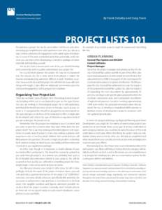 By Frank DeSafey and Craig Travis  PROJECT LISTS 101 For planners, a project list can be an excellent tool for not only demonstrating accomplishments and experience over time, but also as a way to show a diversity of eng