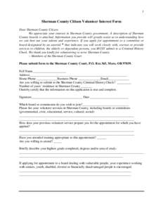 1  Sherman County Citizen Volunteer Interest Form Dear Sherman County Citizen: We appreciate your interest in Sherman County government. A description of Sherman County boards is attached. Information you provide will gr