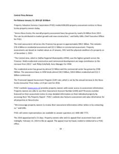 Central Press Release For Release January 13, 2014 @ 10:00am Property Valuation Services Corporation (PVSC) mailed 600,000 property assessment notices to Nova Scotia property owners today. “Across Nova Scotia, the over